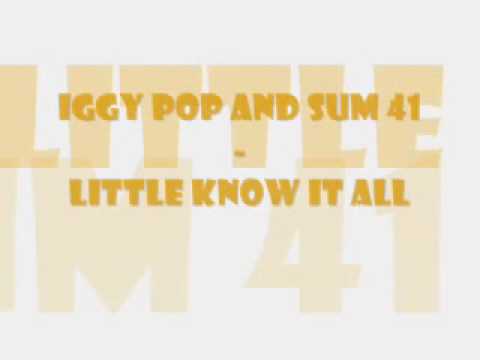 Iggy Pop ft Sum 41 - Little Know It All