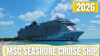 MSC Seashore Cruise Ship 🚢 | Ultimate Tour, Luxury Highlights & Oceanfront Experience 🌊✨