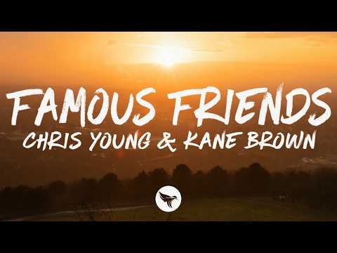 Chris Young & Kane Brown - Famous Friends (Lyrics)