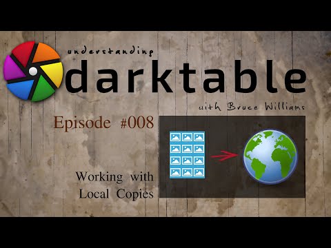 darktable ep 008 -  Working with local copies