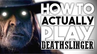 How to ACTUALLY play The Deathslinger  Dead by Day