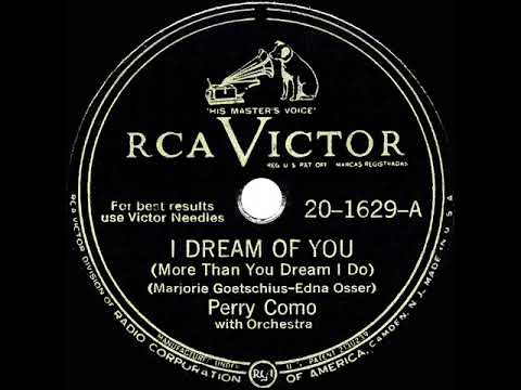 1945 Perry Como - I Dream Of You (More Than You Dream I Do)