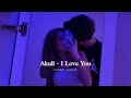 @AKULL  - I Love You [slowed reverb] «