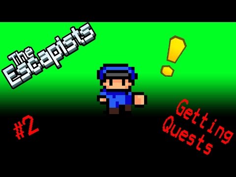Getting Quests/ Escapists #2