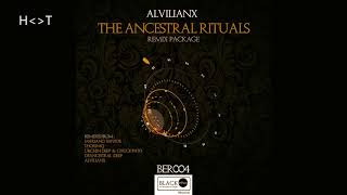 Download lagu Alvilianx - The Ancestral Rituals (DeAncestral Deep's Tribal Tekk Remix) mp3