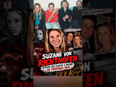 🚨 Ela ajudou a planejar a morte dos próprios pais! 😨 Suzane von Richthofen e os irmãos Cravinhos.