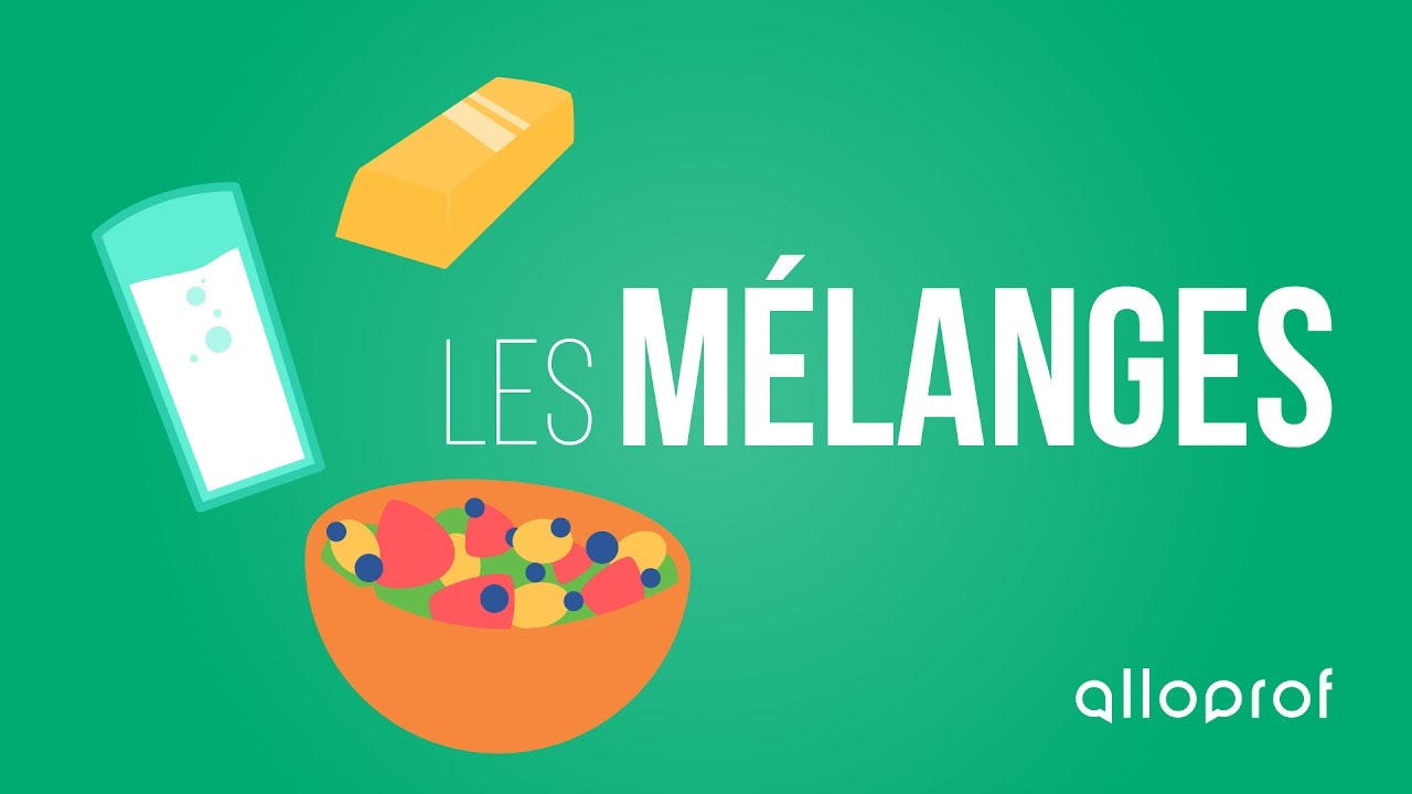 Les mélanges Secondaire Alloprof