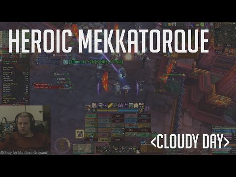 Cloudy Day vs. Mekkatorque - Heroic BoD