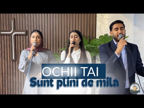 Muzică creștină Live - IOSIF FILIP, LIDIA, SEFORA ~ Ochii Tăi sunt plini de milă 