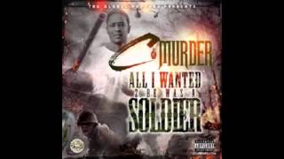 C Murder   All I Wanted 2 Be Was A Soldier 2014 New Track