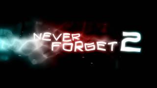 Never Forget 2 Title Intro