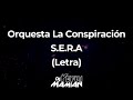 S.E.R.A Letra - Orquesta La Conspiración - DJYefriMamian