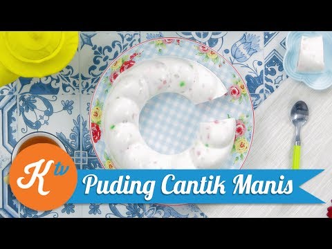 Resep Puding Cantik Manis | LADY DE LAURA
