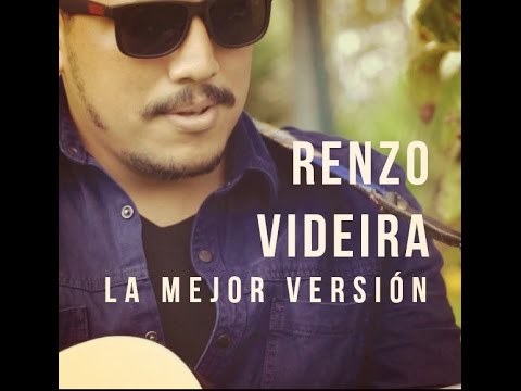 La mejor versión - Renzo Videira