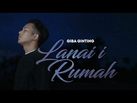 Giba Ginting - Lanai I Rumah (Official Music Video)