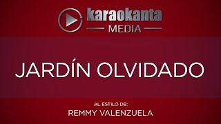 Karaokanta - Remmy Valenzuela - Jardín olvidado