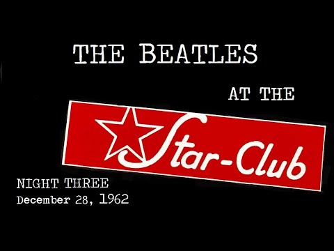 The Beatles - Live at the Star Club December 28th, 1962.