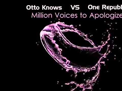 Otto Knows vs One Republic - Million Voices to Apologize .mp4