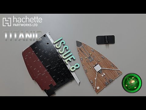 BUILD THE LEGENDARY RMS TITANIC By @Hachette Collections ISSUE 8