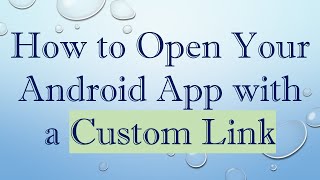 Download the video "How to Open Your Android App with a Custom Link"