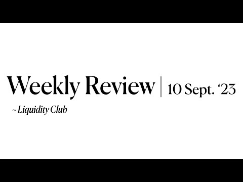 Weekly Market Review | 10 September 2023 - Liquidity Club