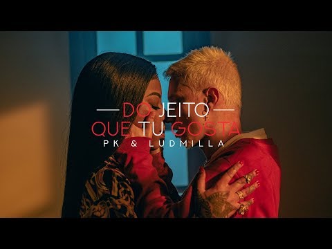 PK e Ludmilla - Do Jeito Que Tu Gosta