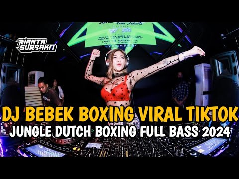 DJ BEBEK BOXING VIRAL TIKTOK || JUNGLE DUTCH BOXING MEDAN VIRAL TIKTOK FULL BASS 2024