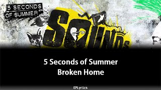 5 Seconds of Summer - Broken Home (Lyrics)