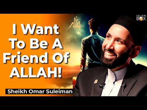 3 Paths To Becoming a Friend of Allah | Sheikh Omar Suleiman