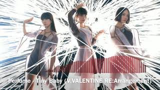 Perfume - Tiny Baby(V.VALENTINE RE:Arrangement)