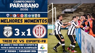 Treze vs Esporte de Patos | Melhores Momentos | 8ª Rodada | Campeonato Paraibano 2026