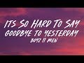Boyz II Men - It's So Hard To Say Goodbye To Yesterday (Lyrics)