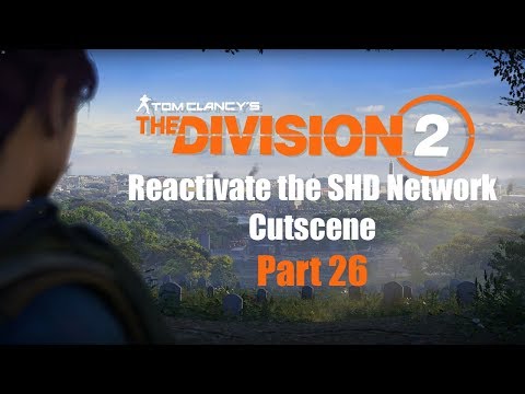 Tom Clancy's The Division 2 Part 26 Reactivate the SHD Network