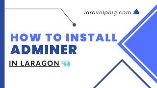 How to Install Adminer in Laragon