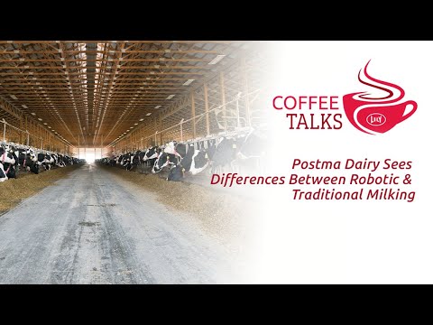 Postma Dairy Sees Differences Between Robotic & Traditional Milking