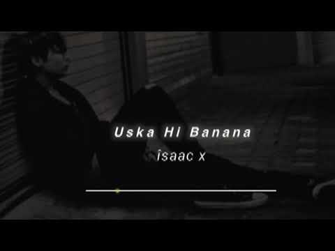Uska Hi Banana - mod off songs youtube com îsaac Views2024 breaking song 🥀