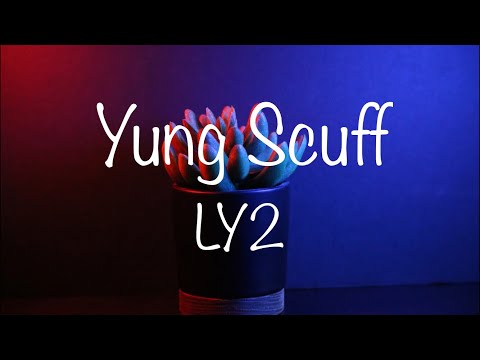 Yung Scuff - LY2 w Lil Narnia prod Shyburial