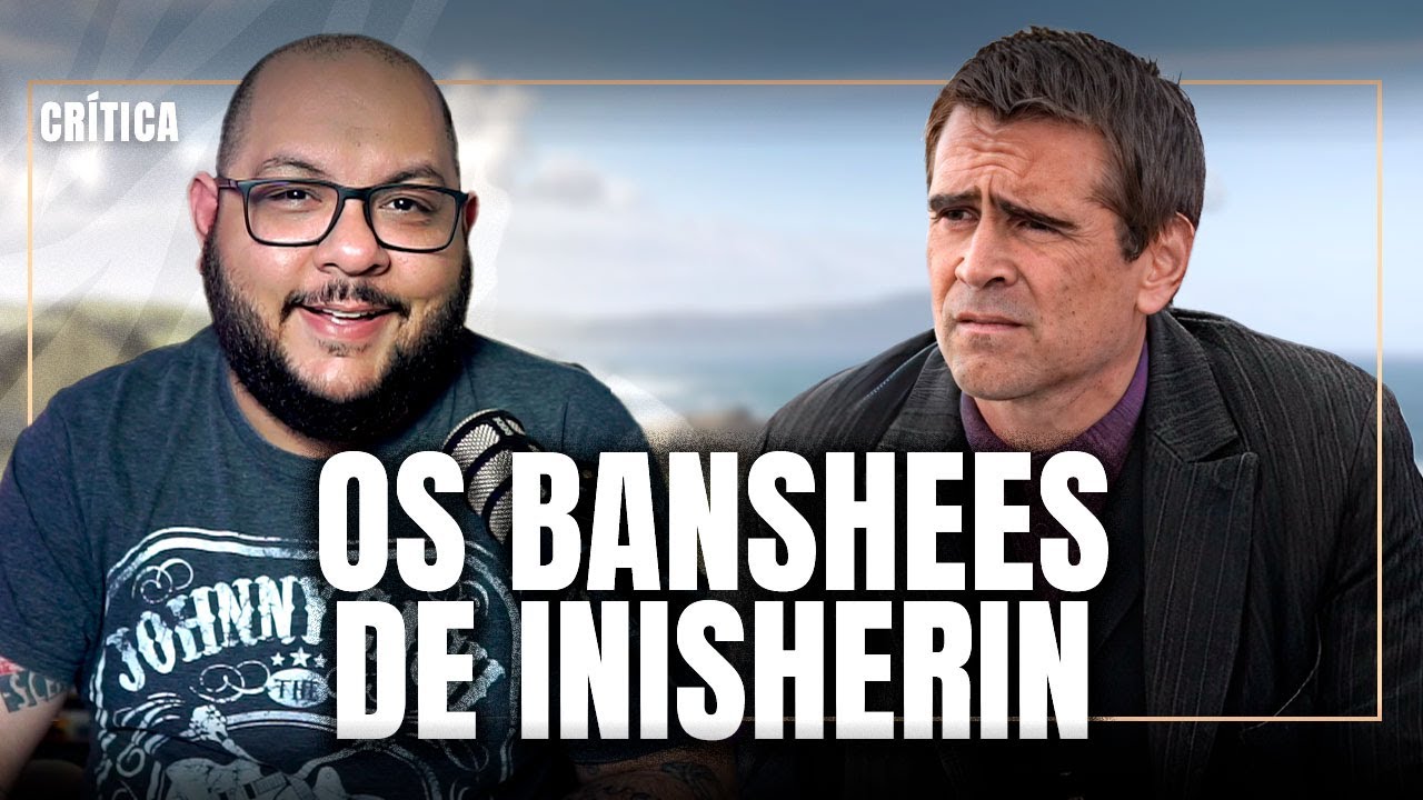 OS BANSHEES DE INISHERIN - Não sou seu amigo! | Crítica do filme