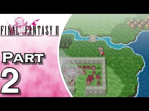 Let's Play Final Fantasy II iOS (Gameplay + Walkthrough) Part 2 - Journey to Fynn