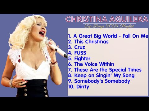Christina Aguilera Playlist - Greatest Playlist Hits 2024