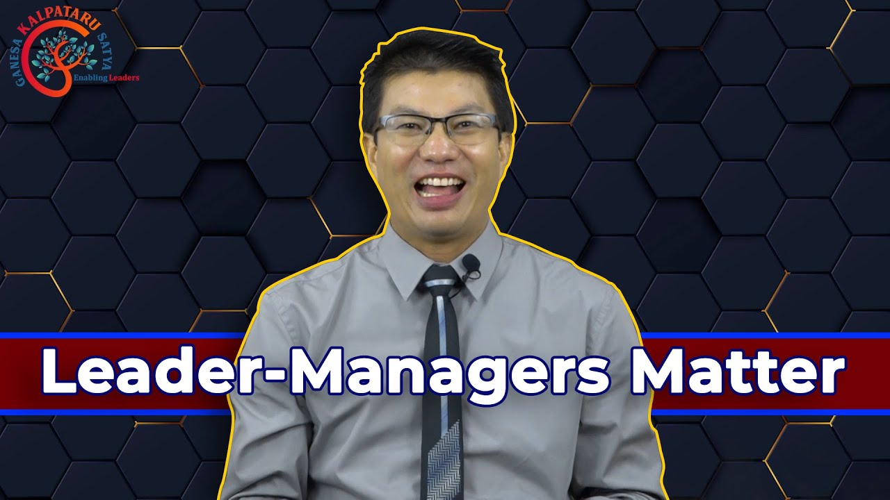 Episode 5 : LEADER MANAGERS MATTER