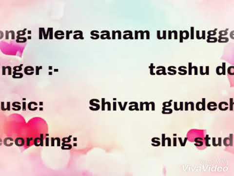 rekha pahilajani Mera sanam unplugged song 
