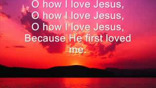 O How I Love Jesus FREE DOWNLOAD hymn with lyrics 240p