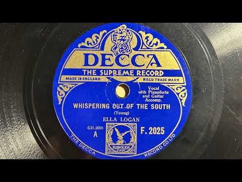 Whispering Out Of The South - Ella Logan - Decca F. 2025