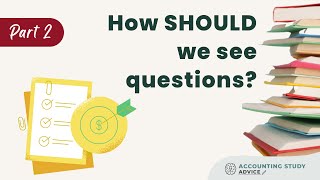 How SHOULD we think about doing accounting questions?