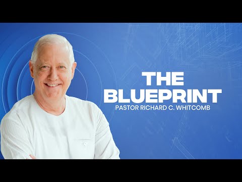 THE BLUEPRINT | Pastor Whitcomb