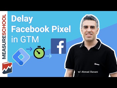 Delay Facebook Pixel with Google Tag Manager feat Ahmad Kanani