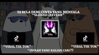 Download lagu DJ RELA|| DEMI CINTA YANG MENYALA | “VIRAL TIK TOK” SLOWW BASS mp3