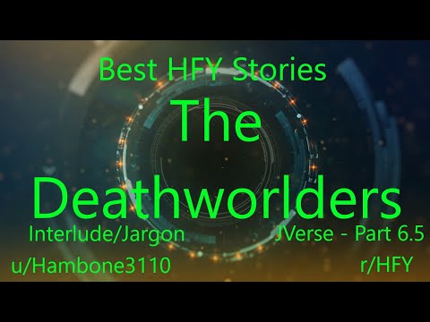 Best HFY Reddit Stories: The Deathworlders: Interlude/Jargon (JVerse Part 6.5) (r/HFY)