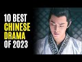 Top 10 Best Chinese Dramas You must watch! 2023